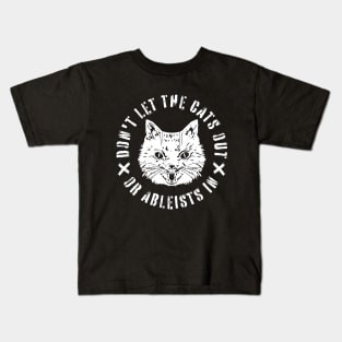 Don't Let The Cats Out, Or Ableists In Kids T-Shirt